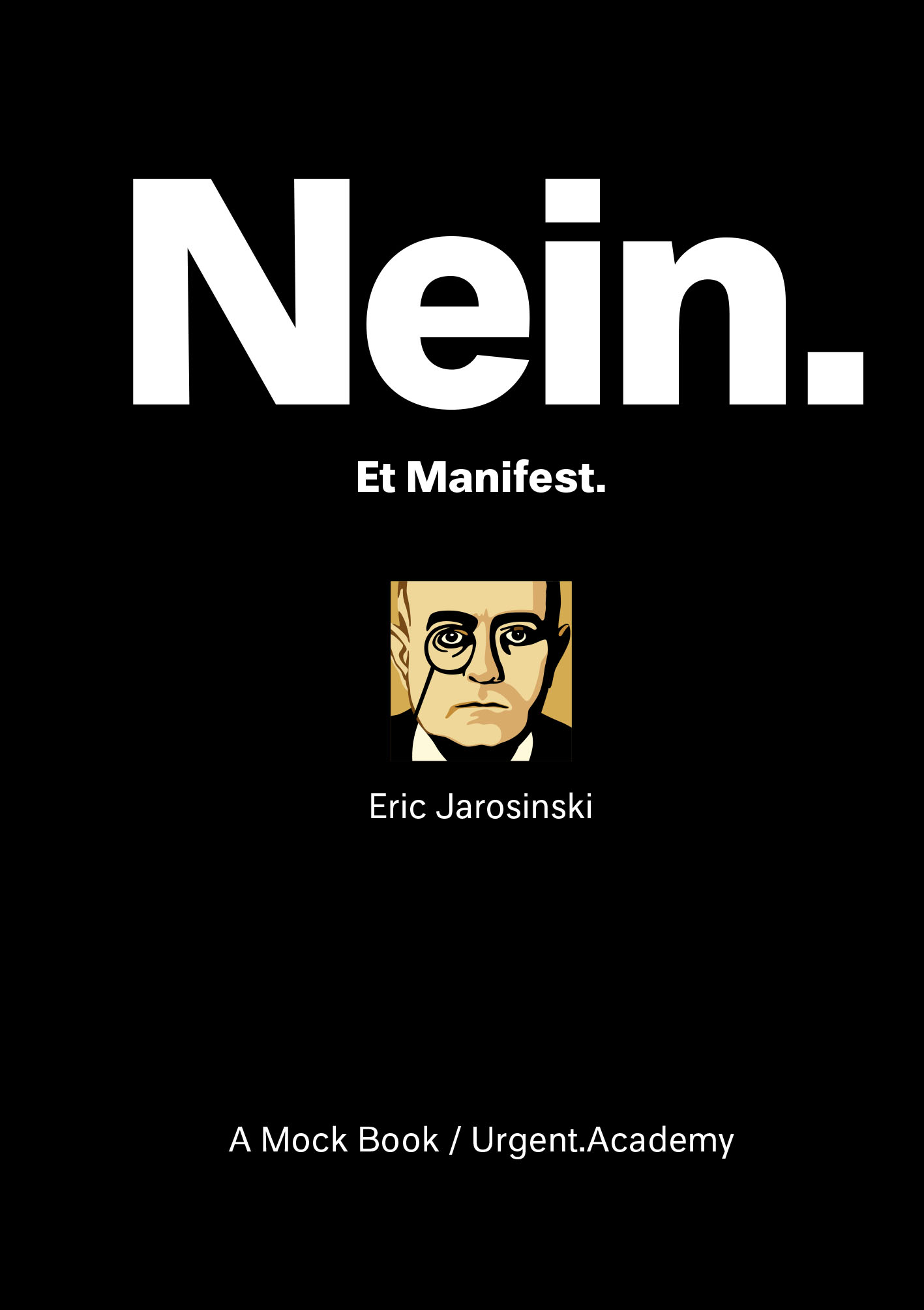 Nein. Et Manifest.